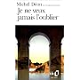 Je ne veux jamais l'oublier