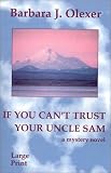 If You Cant Trust Your Uncle Sam [LARGE PRINT]