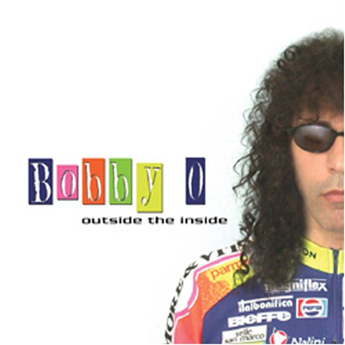 Bobby O - Outside the Inside [UK-Import] - Zortam Music