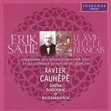Eigenschaften E. Satie  / W/Xavier Cauhepe
