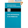 Islam and Democracy in the Middle East (A Journal of Democracy Book) by  Larry Diamond, Marc F. Plattner, and Daniel Brumberg
