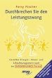 Durchbrechen Sie den Leistungszwang, m. Audio-CD