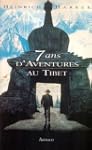 Sept ans d'aventure au tibet