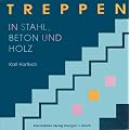 Treppen in Stahl, Beton und Holz