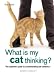 Book What Is My Cat Thinking?