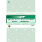 Click here to buy 2006 - Africa Telecoms, Mobile and Broadband Central and Eastern Regions by  Paul Budde Communication Pty Ltd.
