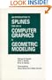 An Introduction to Splines for Use in Computer Graphics and Geometric Modeling (The Morgan Kaufmann Series in Computer Graphics)
