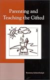 Parenting and Teaching the Gifted