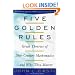 Five Golden Rules : Great Theories of 20th-Century Mathematics -and Why They Matter