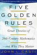 Five Golden Rules : Great Theories of 20th-Century Mathematics -and Why They Matter