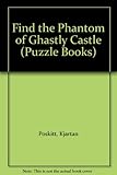 Find the phantom of Ghastly Castle