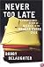 Never Too Late : A Prosecutor's Story of Justice in the Medgar Evars Case
