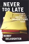 Never Too Late: A Prosecutor's Story...