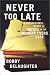 Collectible : Never Too Late : A Prosecutor's Story of Justice in the Medgar Evars Case