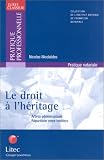 Revue Litec  / Le Droit à l'héritage : Arbres généalogiques - Répartitions entre héritiers