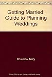Getting married : a guide to planning weddings