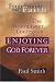 Enjoying God Forever: Westminster Confession (Foundations of the Faith)