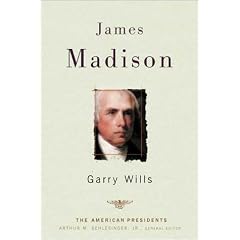 James Madison (American Presidents (Times))