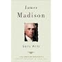 James Madison: (The American Presidents Series)