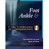 Core Knowledge in Orthopaedics: Foot and Ankle