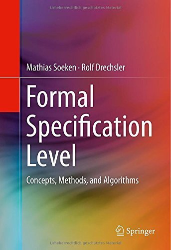 Formal Specification Level: Concepts, Methods, and Algorithms by Soeken, Mathias, Drechsler, Rolf (2014) Hardcover