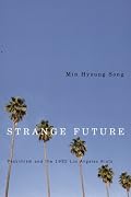 Strange Future: Pessimism and the 1992 Los Angeles Riots