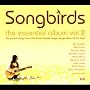Songbirds Vol.2: the Essential Album