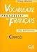 Vocabulaire progressif du français avec 250 exercices, niveau débutant : Corrigés
