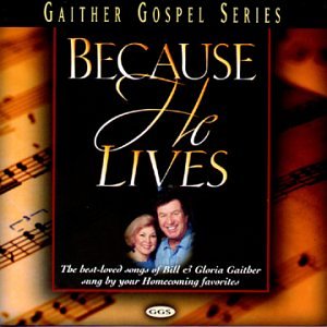 Because He Lives