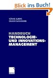 Handbuch Technologie- und Innovationsmanagement: Strategie - Umsetzung - Controlling