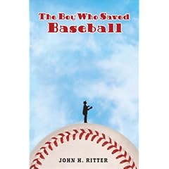 (THE BOY WHO SAVED BASEBALL ) By Ritter, John H. (Author) Paperback Published on (03, 2005)