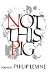 Not This Pig: Poems (Wesleyan Poetry Program)