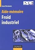 Froid industriel : Aide-mémoire