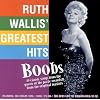 'Boobs'- Ruth Wallis' Greatest Hits