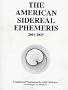 The American Sidereal Ephemeris 2001-2025 (American Ephemeris S.)