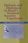 Defense And Diplomacy In Israel's National Security Experience: Tactics, Partnerships, And Motives