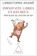 Imparfaits, libres et heureux : Pratiques de l'estime de soi