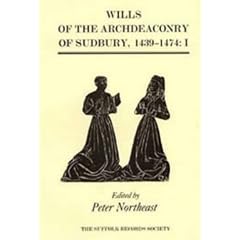 Wills of the Archdeaconry of Sudbury, 1439-1474: Wills from the Register Baldwyne', I. 1439-1461