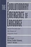 The Evolutionary Emergence of Language: Social Function and the Origins of Linguistic Form