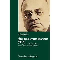 �ber den nerv�sen Charakter (1912). Grundz�ge einer vergleichenden Individualpsychologie und Psychotherapie