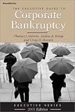 The Executive Guide to Corporate Bankruptcy (Executive)