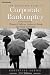 The Executive Guide to Corporate Bankruptcy (Executive)