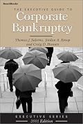 The Executive Guide to Corporate Bankruptcy (Executive)