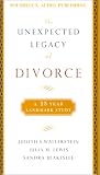 The Unexpected Legacy of Divorce: The 25 Year Landmark Study