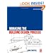 Managing the Building Design Process, Second Edition