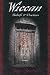 Wiccan Beliefs and Practices: With Rituals for Solitaries and Covens