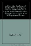 A short-title catalogue of books printed in England, Scotland, & Ireland and of English books printed abroad 1475-1640