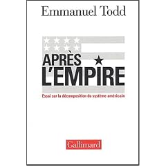 Apr�s l'Empire : Essai sur la d�composition du syst�me am�ricain