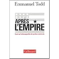 Apr�s l'Empire : Essai sur la d�composition du syst�me am�ricain