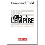 Apr�s l'Empire : Essai sur la d�composition du syst�me am�ricainpar Emmanuel Todd